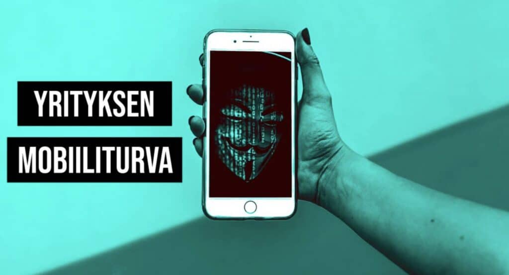 Kädessä pidettävän älypuhelimen näytöllä on digitaalinen naamiohahmo, vieressä teksti ”Yrityksen mobiiliturva”.